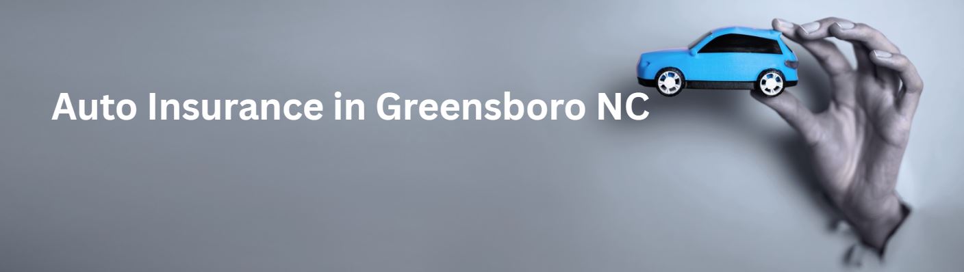 Auto Insurance Greensboro NC